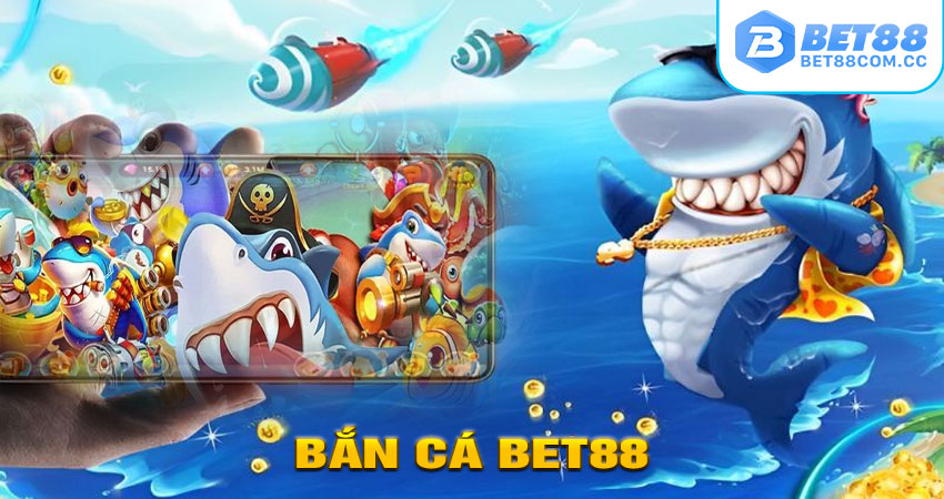 Bắn Cá BET88