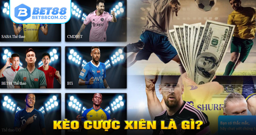 Kèo Cược Xiên Là Gì?