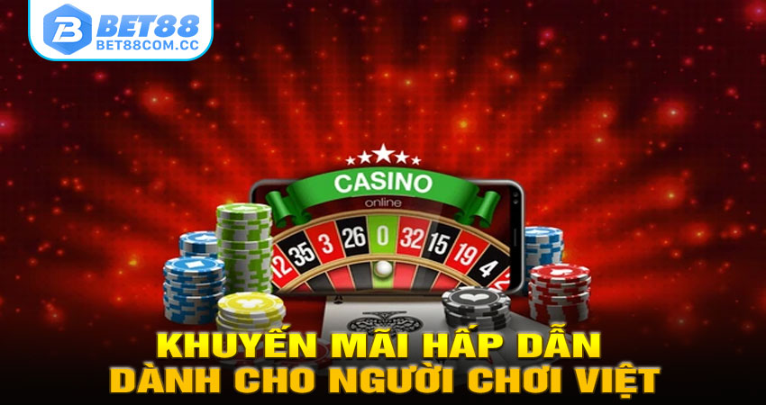 Khuyến mãi hấp dẫn dành cho người chơi Việt