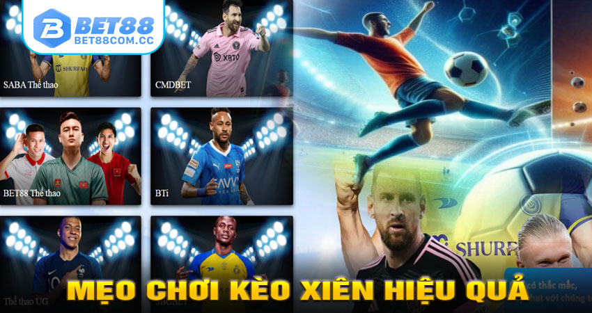 Mẹo Chơi Kèo Xiên Hiệu Quả