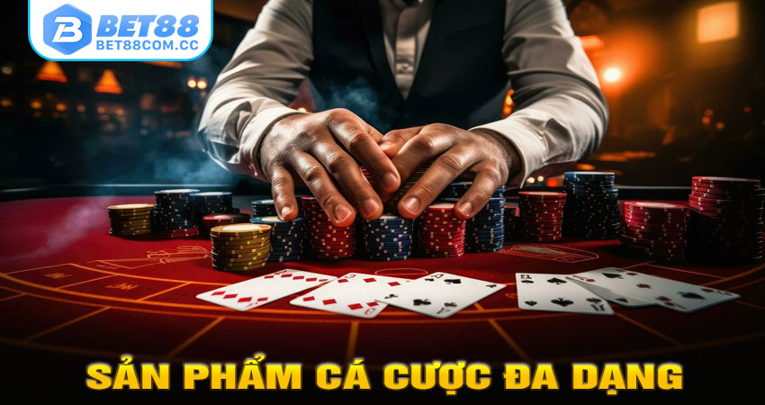 Sản phẩm cá cược đa dạng tại Bet88 Việt Nam