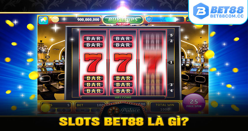 Slots BET88 Là Gì?