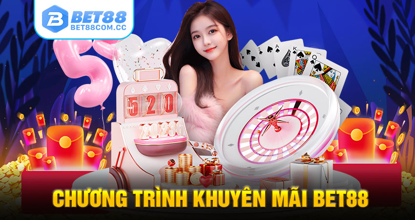 Các chương trình khuyến mãi bet88 cực hấp dẫn