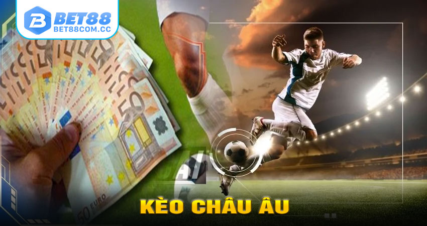 Kèo Châu Âu
